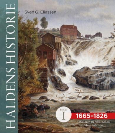 Haldens historie - bind I : 1665-1826