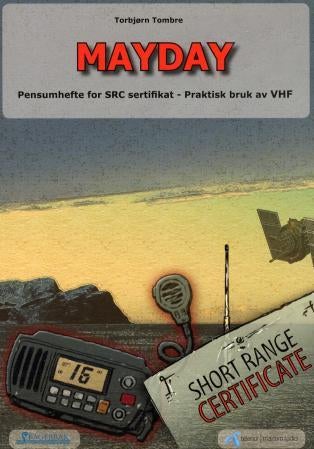 Mayday - pensumhefte for SRC-sertifikat : praktisk bruk av VHF