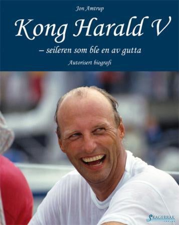 Kong Harald V - seileren som ble en av gutta : autorisert biografi