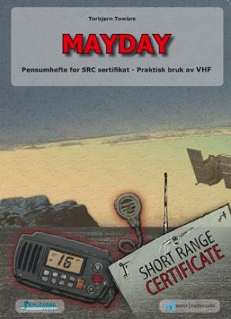 Mayday - pensumhefte for SRC sertifikat - praktisk bruk av VHF
