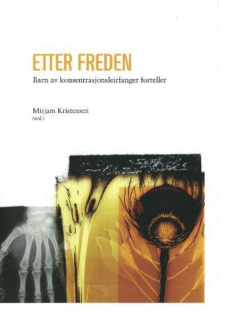 Etter freden - barn av konsentrasjonsleirfanger forteller