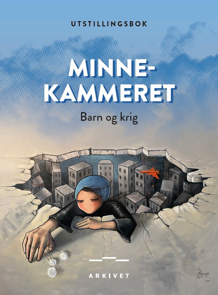 Minnekammeret - barn og kríg : utstillingsbok