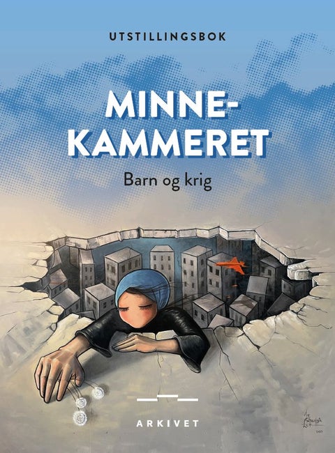 Minnekammeret - barn og kríg : utstillingsbok