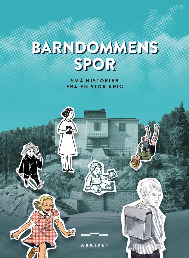 Barndommens spor - små historier fra en stor krig