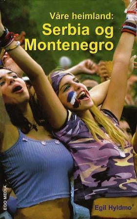 Våre heimland - Serbia og Montenegro