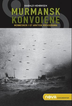 Murmansk konvoiene - mennesker i et arktisk krigsdrama
