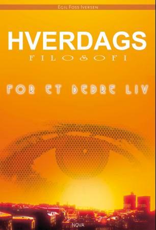 Hverdagsfilosofi for et bedre liv