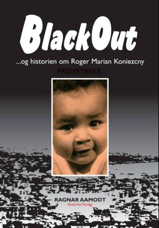 Blackout - og historien om Roger Marian Koniezcny