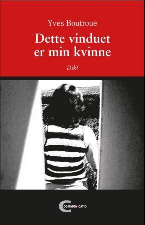 Dette vinduet er min kvinne - dikt