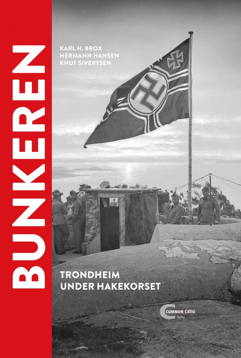 Bunkeren - Trondheim under hakekorset