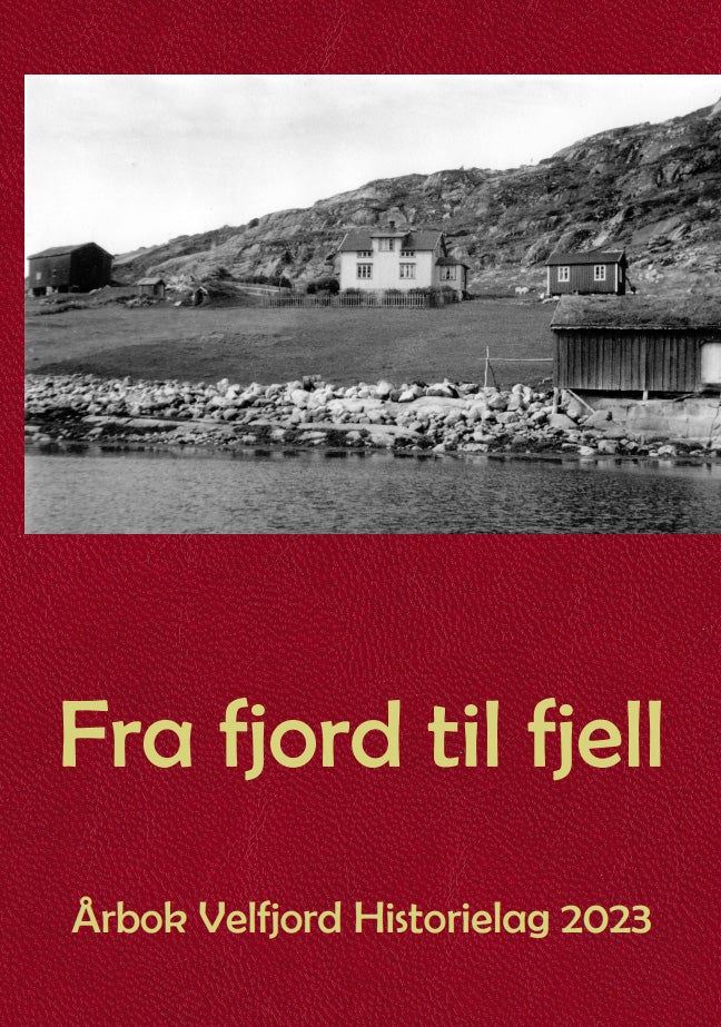 Fra fjord til fjell 2023 - Årbok Velfjord Historielag 2023