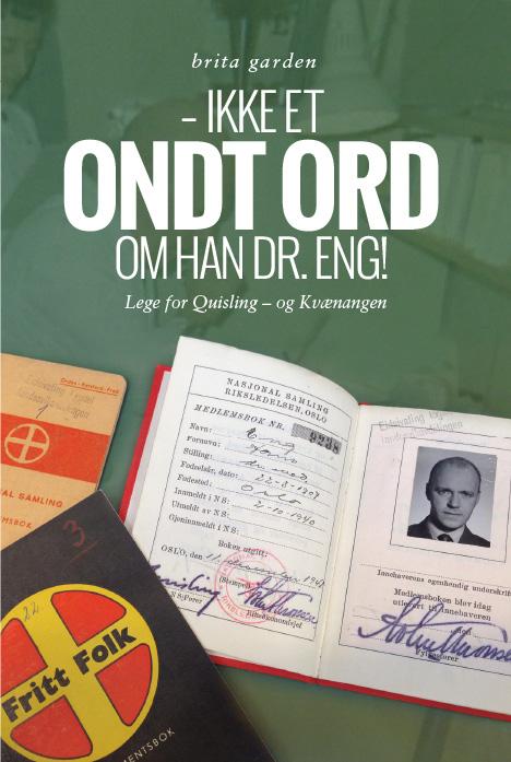 Ikke et ondt ord om han dr. Eng! - lege for Quisling - og Kvænangen
