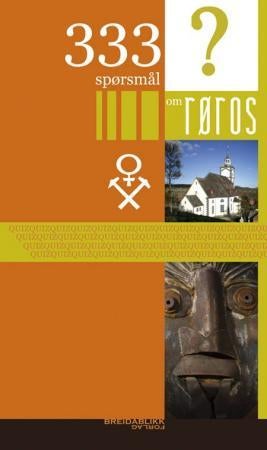 333 spørsmål om Røros - quizboka om bergstaden Røros
