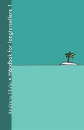 Håndbok for langturseilere. Bd. 1 og 2