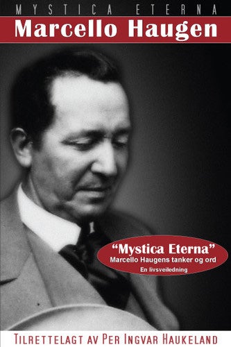 Mystica Eterna - Marcello Haugens tanker og ord