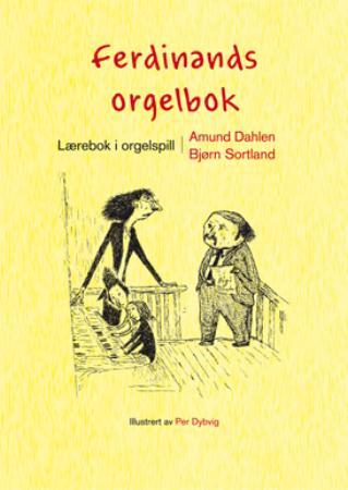 Bilde av Ferdinands Orgelbok Av Amund Dahlen, Bjørn Sortland