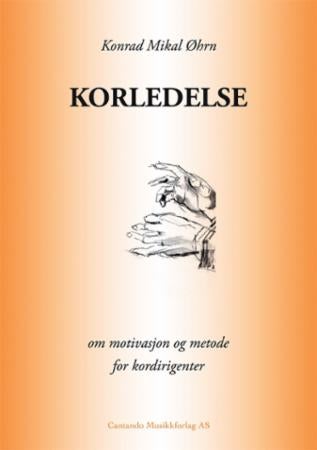 Korledelse - om motivasjon og metode for kordirigenter