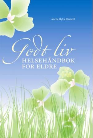 Godt liv - helsehåndbok for eldre