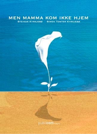 Men mamma kom ikke hjem