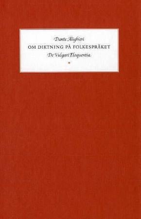 Om diktning på folkespråket - de vulgari eloquentia