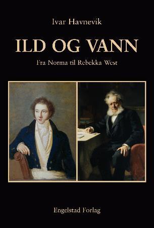 Ild og vann - fra Norma til Rebekka West