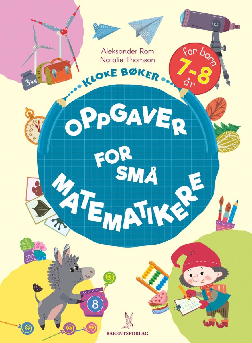 Oppgaver for små matematikere - for barn i 7-8 årsalderen