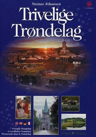 Trivelige Trøndelag = Friendly Trøndelag = Freundliches Trøndelag = Promenade dans le Trøndelag