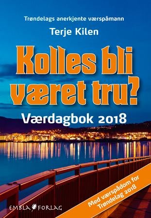 Kolles bli været tru? - værdagbok 2018