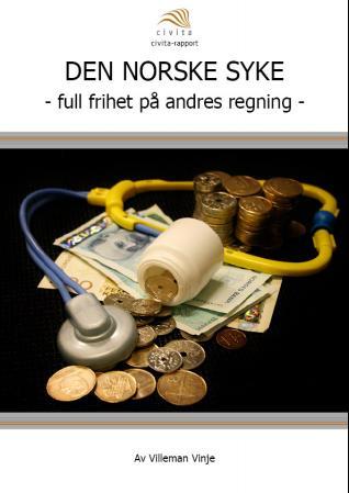 Den norske syke - full frihet på andres regning