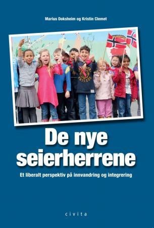 De nye seierherrene - et liberalt perspektiv på innvandring og integrering