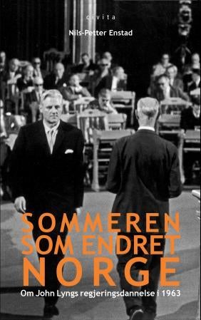 Sommeren som endret Norge - om John Lyngs regjeringsdannelse i 1963
