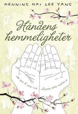 Håndens hemmeligheter - lær deg å lese hva hånden kan fortelle