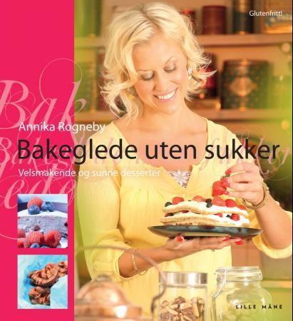 Bakeglede uten sukker - velsmakende og sunne desserter