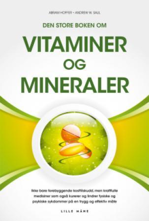 Bilde av Den Store Boken Om Vitaminer Og Mineraler Av Abram Hoffer, Andrew W. Saul