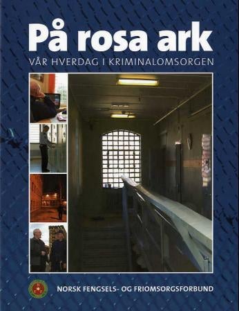 På rosa ark - vår hverdag i kriminalomsorgen