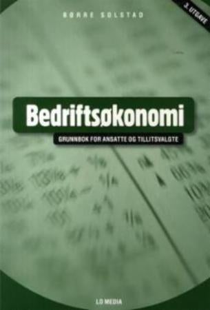 Bedriftsøkonomi - grunnbok for ansatte og tillitsvalgte