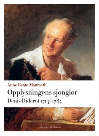 Opplysningens sjonglør - Denis Diderot 1713-1784