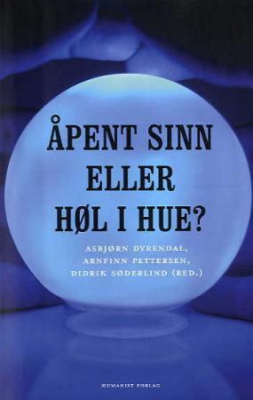 Åpent sinn eller høl i hue?