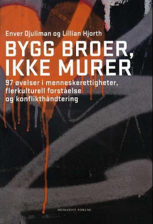 Bygg broer, ikke murer - 97 øvelser i menneskerettigheter, flerkulturell forståelse og konflikthåndtering