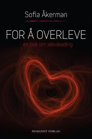 For å overleve - en bok om selvskading