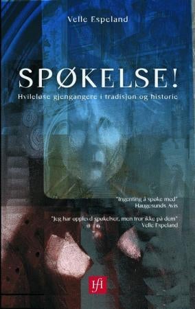 Spøkelse! - hvileløse gjengangere i tradisjon og historie