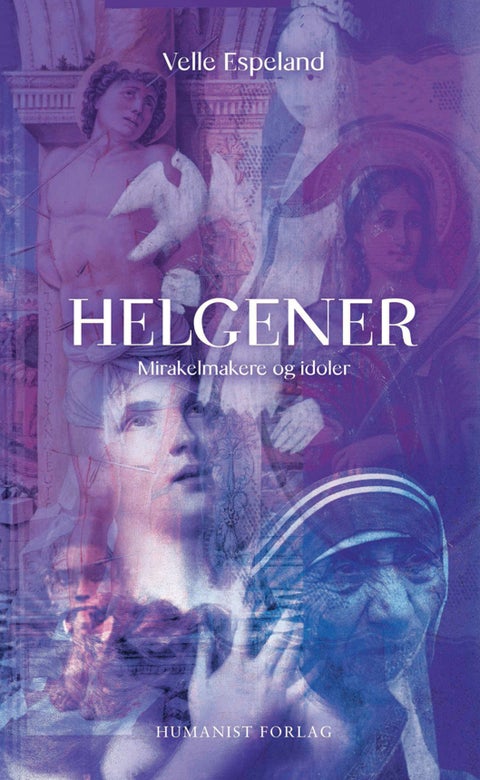 Helgener - mirakelmakere og idoler