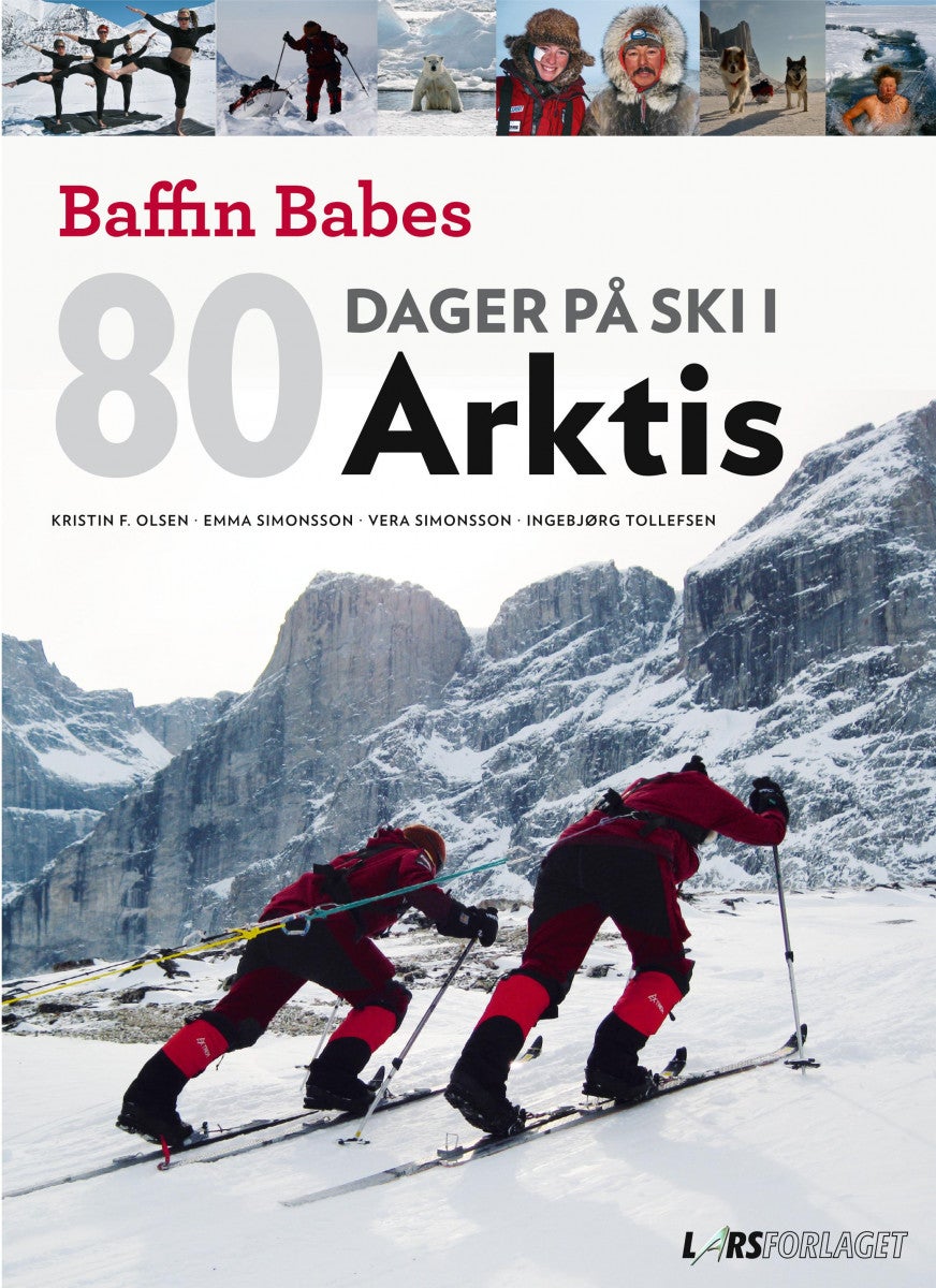 Bilde av 80 Dager På Ski I Arktis Av Kristin Folsland Olsen, Emma Simonsson, Vera Simonsson, Ingebjørg Tollefsen