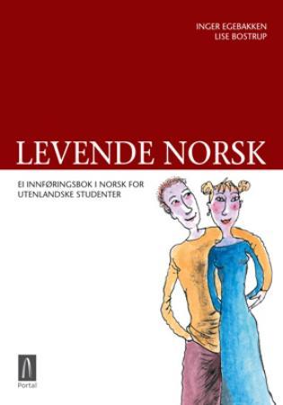 Levende norsk - ei innføringsbok i norsk for utenlandske studenter