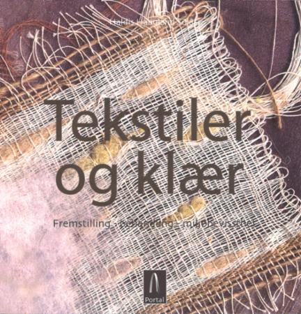 Tekstiler og klær - fremstilling - behandling - miljøbevissthet