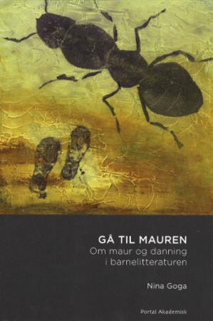 Gå til mauren - om maur og danning i barnelitteraturen