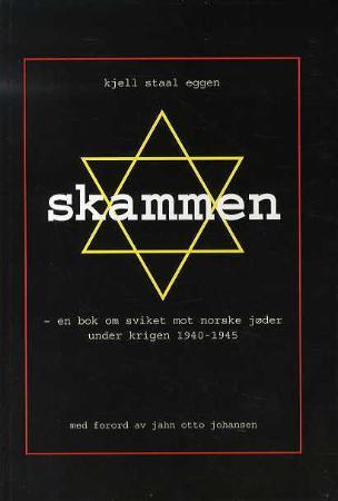 Skammen - en bok om sviket mot norske jøder under krigen 1940-1945