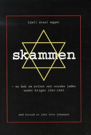 Skammen - en bok om sviket mot norske jøder under krigen 1940-1945