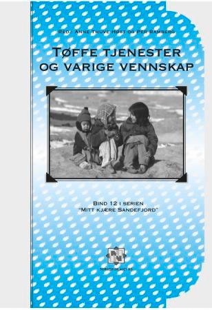 Tøffe tjenester og varige vennskap