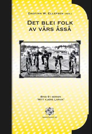 Det blei folk av vårs åsså